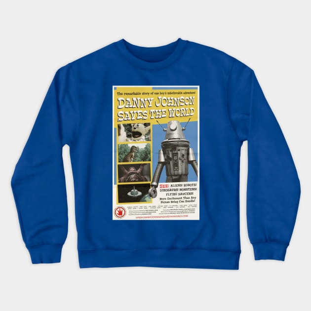 "Danny Johnson Saves the World" poster Crewneck Sweatshirt by SaintEuphoria